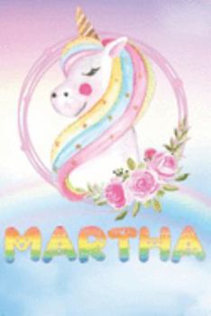 Martha: Martha's Unicorn Personal Custom Named Diary Planner Perpetual Calander Notebook Journal 6x9 Personalized Customized Gift For Someone Who's Surname is Martha Or First Name Is Martha