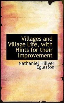 Villages and Village Life, with Hints for Their Improvement