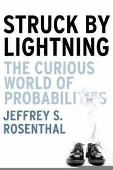 Hardcover Struck by Lightning: The Curious World of Probabilities Book