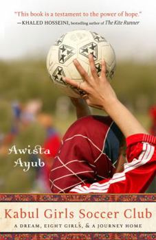 Paperback Kabul Girls Soccer Club: A Dream, Eight Girls, and a Journey Home Book