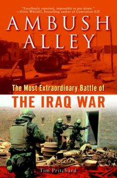 Hardcover Ambush Alley: The Most Extraordinary Battle of the Iraq War Book