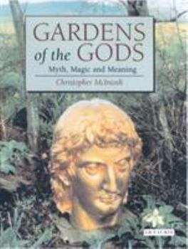 Paperback Gardens of the Gods: Myth, Magic and Meaning Book