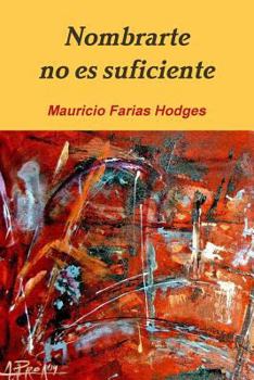 Paperback Nombrarte no es Suficiente [Spanish] Book