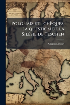 Paperback Polonais et Tchèques; la question de la SilÃ(c)sie de Teschen [French] Book