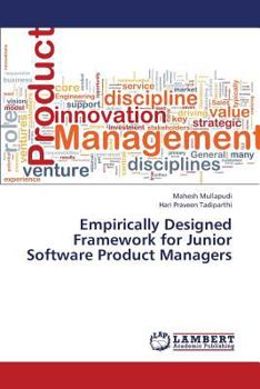 Paperback Empirically Designed Framework for Junior Software Product Managers Book