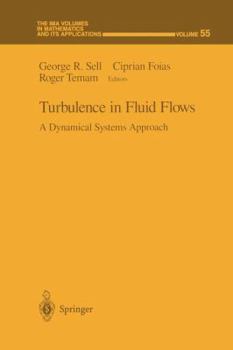 Paperback Turbulence in Fluid Flows: A Dynamical Systems Approach Book
