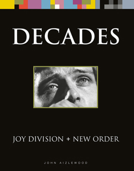 Hardcover Joy Division + New Order: Decades Book