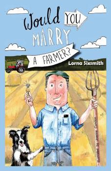 Paperback Would You Marry A Farmer? Book