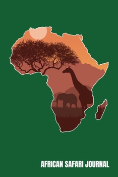 African Safari Journal: Animals Notebook, Zoo Keeper Journal, African Savanna Safari, Wildlife Lover Birthday Present, Zoologist Gifts