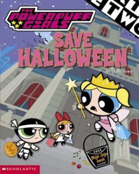 The PowerPuff Girls Save Halloween - Book  of the Powerpuff Girls Chapter Books