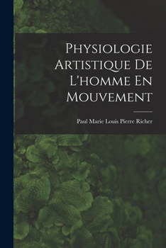 Paperback Physiologie Artistique De L'homme En Mouvement [French] Book