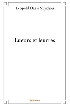 Paperback Lueurs et leurres [French] Book