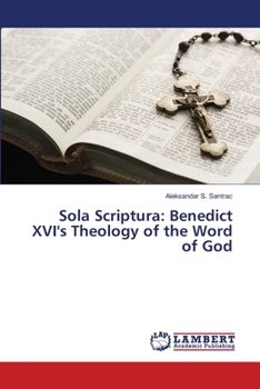 Paperback Sola Scriptura: Benedict XVI's Theology of the Word of God Book