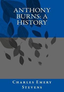 Paperback Anthony Burns: A History Book