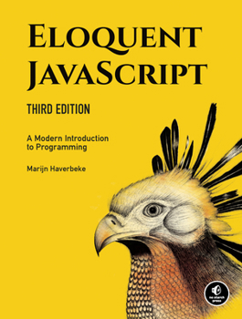 Paperback Eloquent Javascript, 3rd Edition: A Modern Introduction to Programming Book