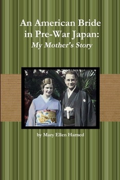 Paperback An American Bride in Pre-War Japan: My Mother's Story Book