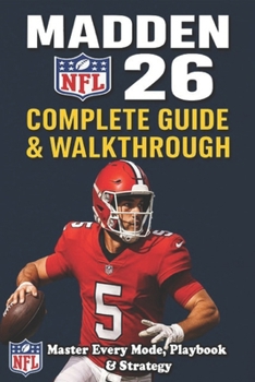 Paperback Madden NFL 26 Complete Guide & Walkthrough: Master Every Mode, Playbook & Strategy Book