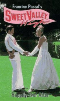 Happily Ever After (Sweet Valley High) - Book #134 of the Sweet Valley High