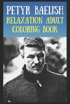 Paperback Relaxation Adult Coloring Book: Petyr Baelish Book