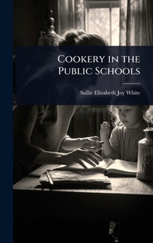Hardcover Cookery in the Public Schools Book