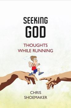 Paperback Seeking God: Thoughts While Running Book