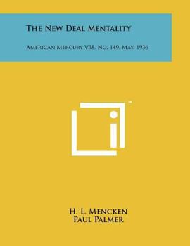 Paperback The New Deal Mentality: American Mercury V38, No. 149, May, 1936 Book