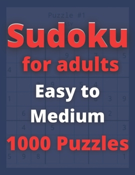 Paperback Sudoku for Adults: Easy to Medium 1,000 Puzzles With Solutions Book