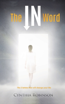 Paperback The IN Word: The 2 letters that will change your life Book