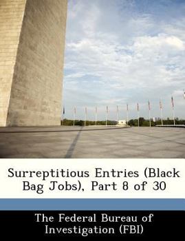 Paperback Surreptitious Entries (Black Bag Jobs), Part 8 of 30 Book