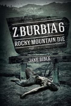 Paperback Z-Burbia 6: Rocky Mountain Die Book