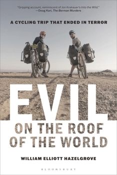Hardcover Evil on the Roof of the World: A Cycling Trip That Ended in Terror Book