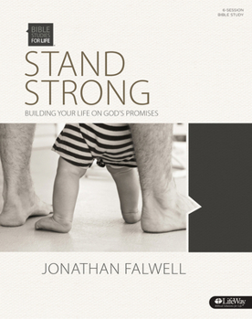 Paperback Bible Studies for Life: Stand Strong - Bible Study Book: Building Your Life on God's Promises Book