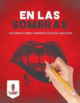Paperback En Las Sombras: Colorear Libro Vampiro Edición Adultos [Spanish] Book