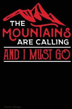 Paperback The Mountains Are Calling and I Must Go Journal: 100 Page Journal College Ruled Diary Book