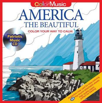 Paperback America the Beautiful: Color Your Way to Calm [With Relaxation Music CD Included for Stress Relief] Book