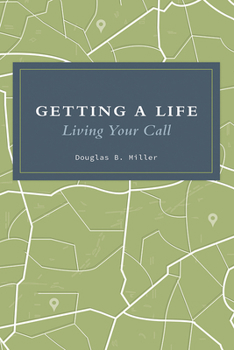 Hardcover Getting a Life: Living Your Call Book