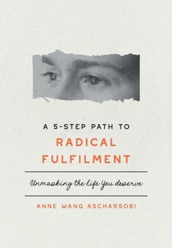 Hardcover A 5-Step Path to Radical Fulfilment Book