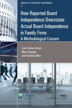 Paperback How Reported Board Independence Overstates Actual Board Independence in Family Firms: A Methodological Concern Book