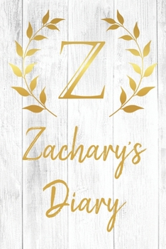 Zachary's Diary: Personalized Diary for Zachary / Journal / Notebook - Z Monogram Initial & Name - Great Christmas or Birthday Gift