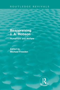 Paperback Reappraising J. A. Hobson (Routledge Revivals): Human and Welfare Book