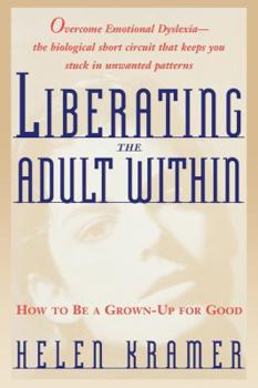 Paperback Liberating the Adult Within: How to Be a Grown-Up for Good Book