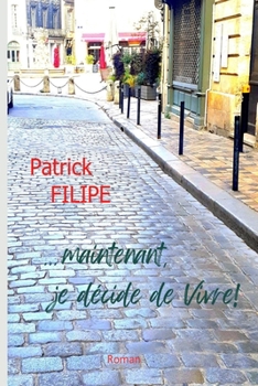 Paperback ... maintenant, je décide de Vivre! [French] Book