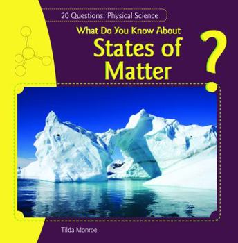 Library Binding What Do You Know about States of Matter? Book