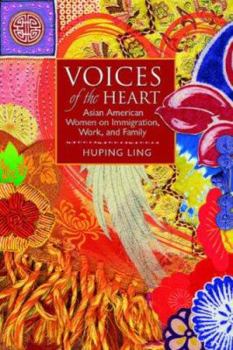 Paperback Voices of the Heart: Asian American Women on Immigration, Work, and Family Book
