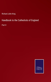 Hardcover Handbook to the Cathedrals of England: Part II Book