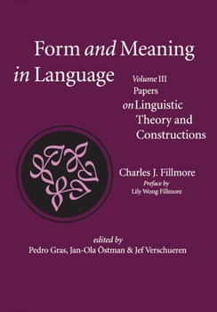 Paperback Form and Meaning in Language, Volume III: Papers on Linguistic Theory and Constructions Volume 3 Book