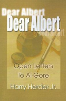 Paperback Dear Albert: Open-Letters to Al Gore Mostly Concerning the Environment Book