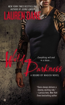 Wild Darkness - Book #4 of the Bound by Magick