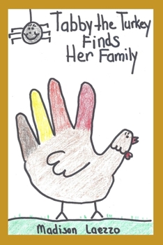 Paperback Tabby the Turkey Finds Her Family Book