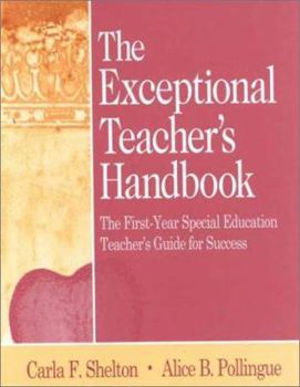 Paperback The Exceptional Teacher&#8242;s Handbook: The First-Year Special Education Teacher&#8242;s Guide for Success Book